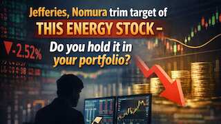 Jefferies, Nomura trim target of THIS energy stock—Do you hold it in your portfolio?