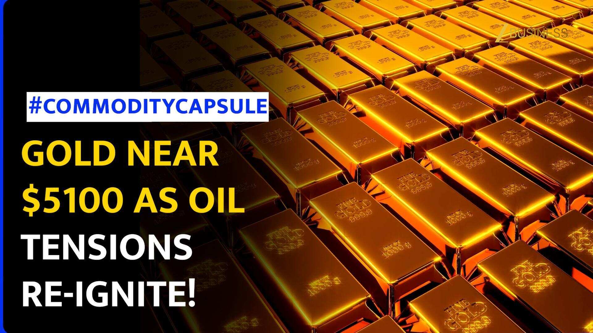 Gold Nears $5100 While Middle East Tensions Send Brent Crude Oil Higher To $68