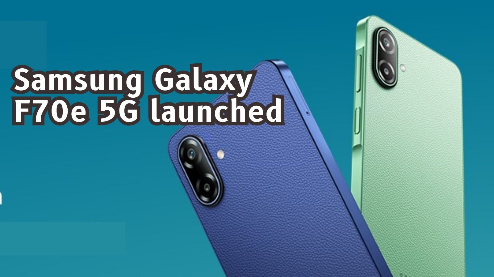 Samsung Galaxy F70e 5G launched in India with 120Hz display, 6000mAh battery
