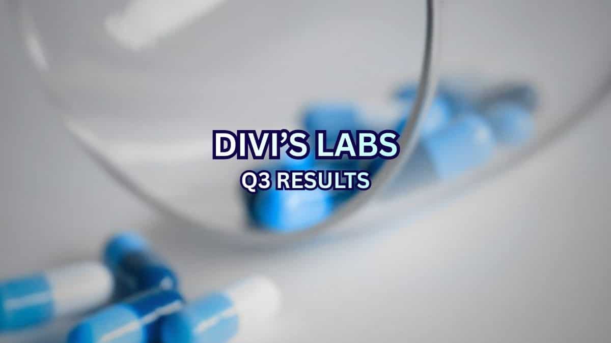 Divi’s Labs Q3 Results: At Rs 583 crore, PAT misses estimates; shares hold on to green