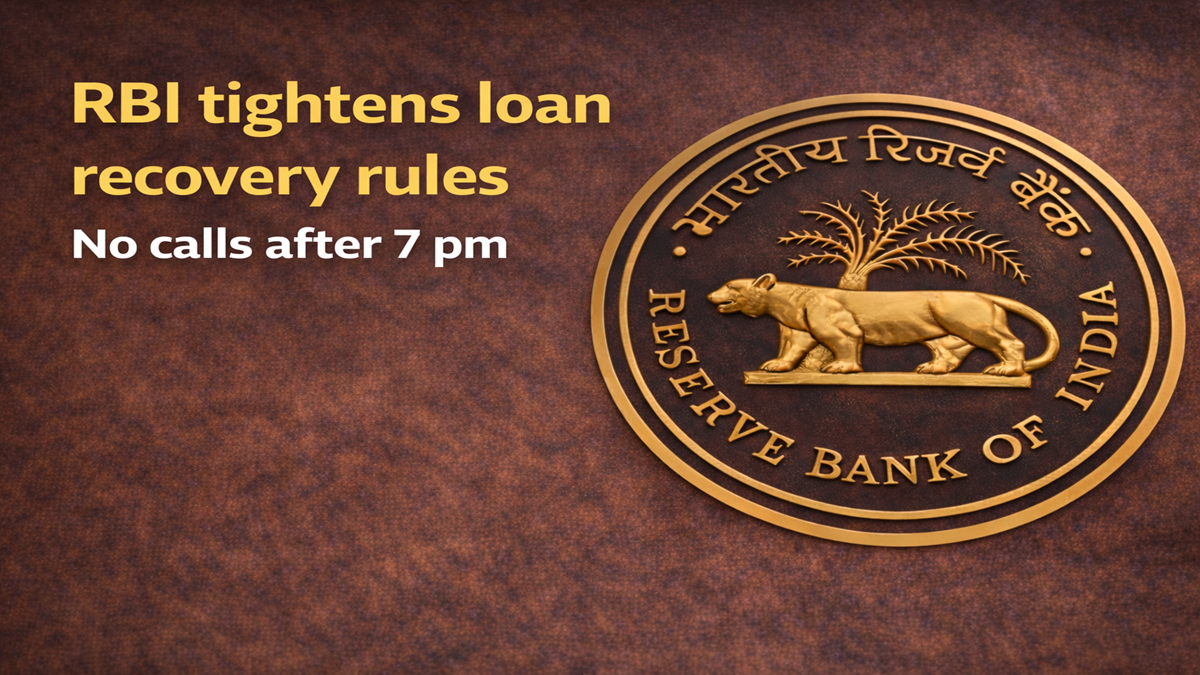 RBI tightens loan recovery rules: No calls after 7 pm, banks must list recovery agents from July 2026