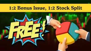 1:2 Bonus Issue, 1:2 Stock Split: 1000 shares will turn into 3000—Do you own?