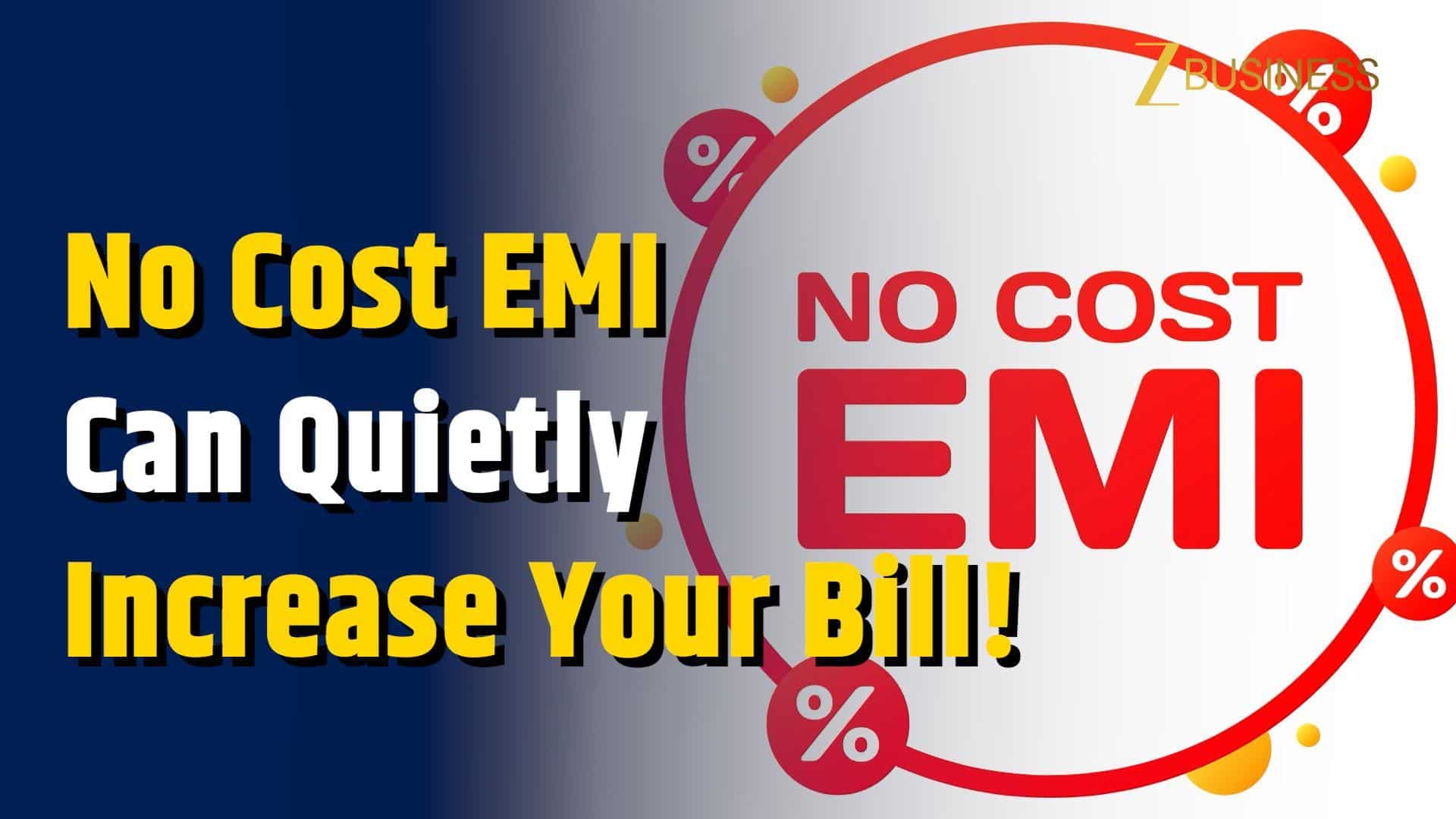 No Cost EMI Explained: Why Small EMIs May Cost You More