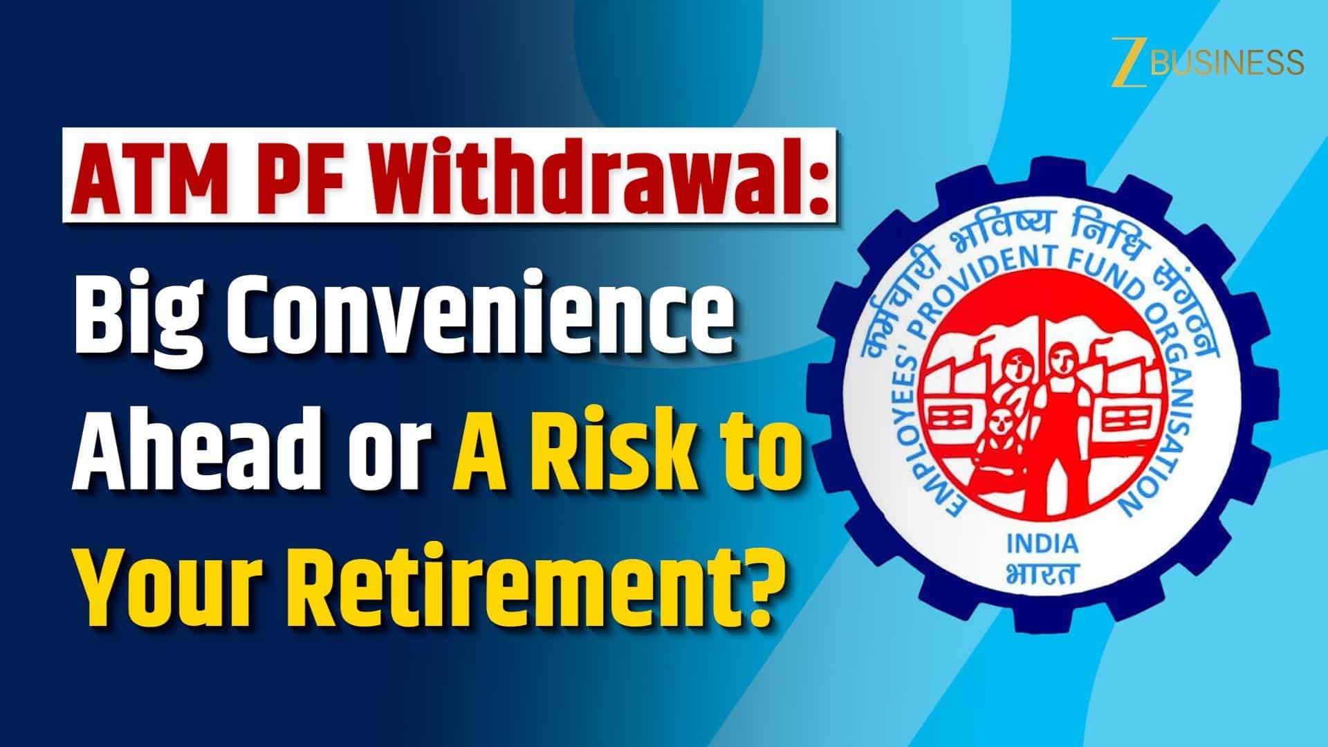 EPFO ATM PF Withdrawal Buzz: 5 Big Benefits and 3 Hidden Risks Explained