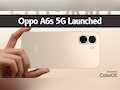 Oppo A6s 5G launched in India with 6,500mAh