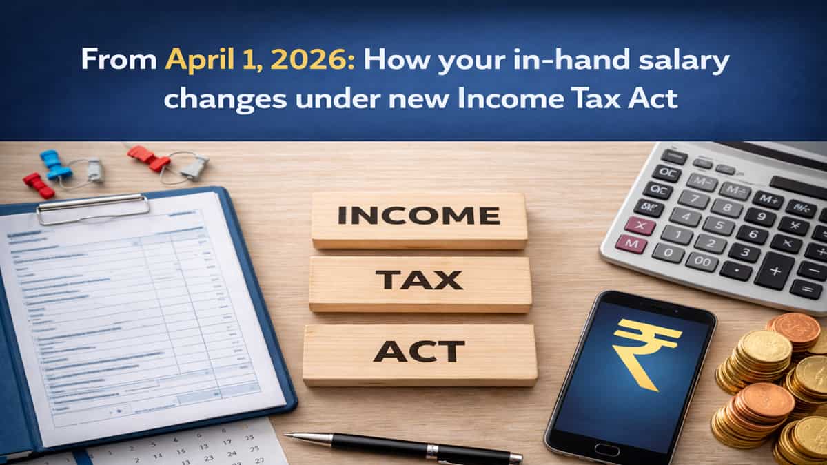 From April 1, 2026: How your in-hand salary may change under new Income Tax Act — Check details