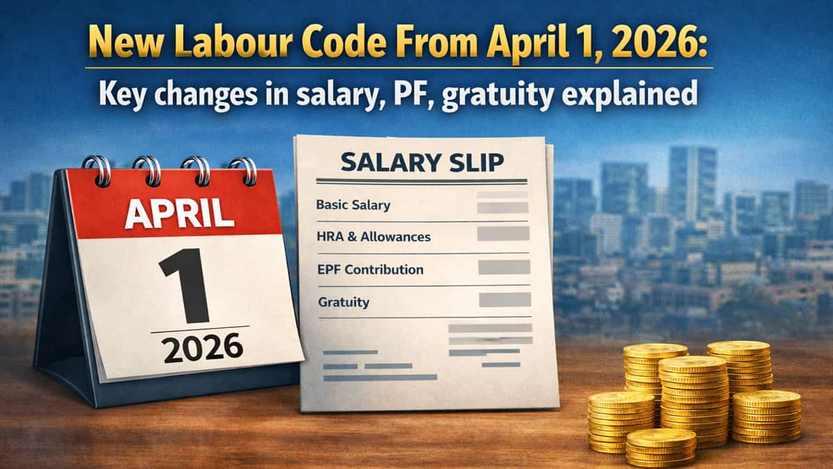 New Labour Code From April 1, 2026: Key changes in salary, PF, gratuity explained