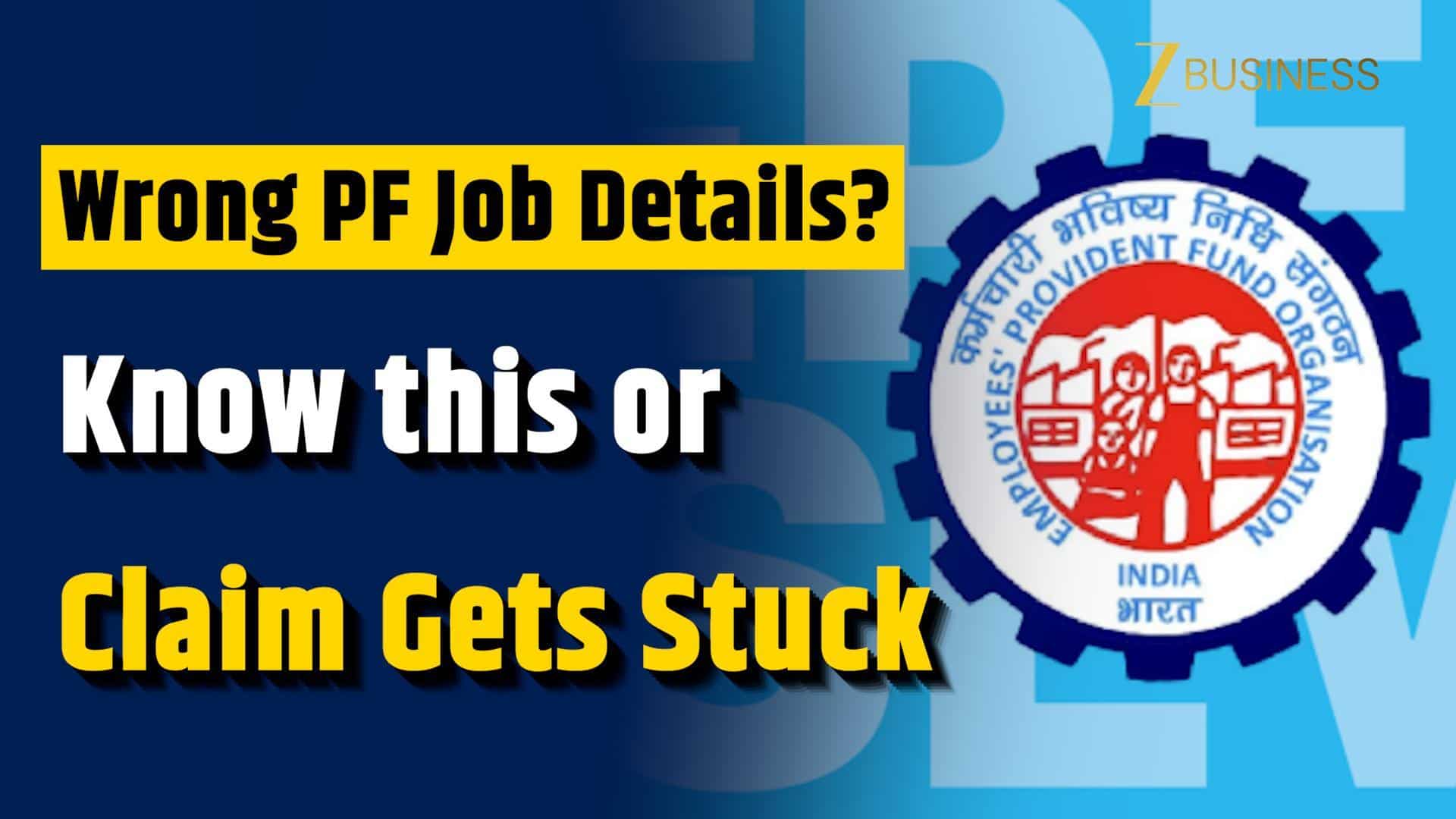 EPFO Alert: Wrong job details can delay PF transfer and reject your claim