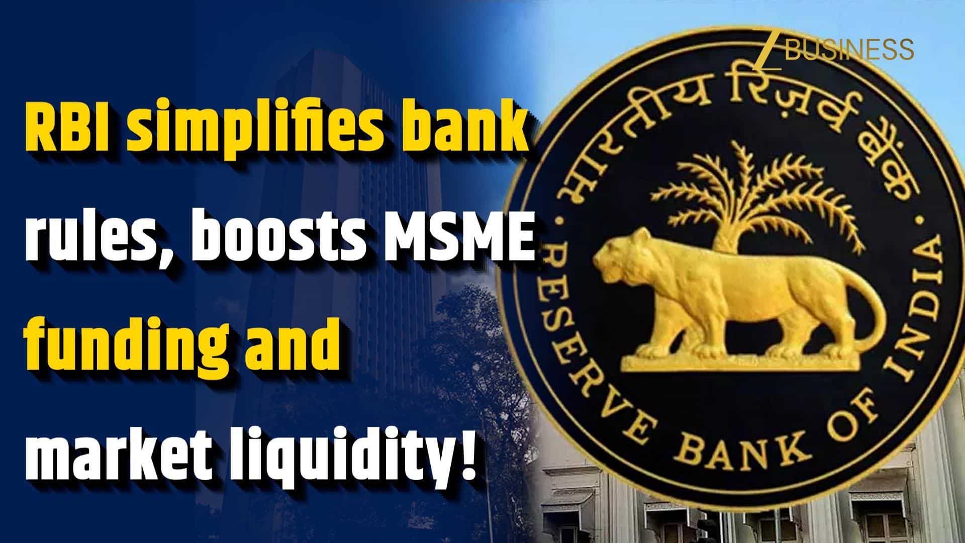 RBI eases bank norms, boosts MSME access and improves market liquidity measures