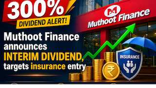 300% dividend alert! Muthoot Finance announces interim payout, eyes insurance entry; check record date