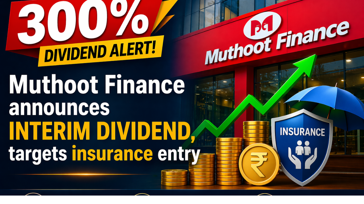 300% dividend alert! Muthoot Finance announces interim payout, eyes insurance entry; check record date