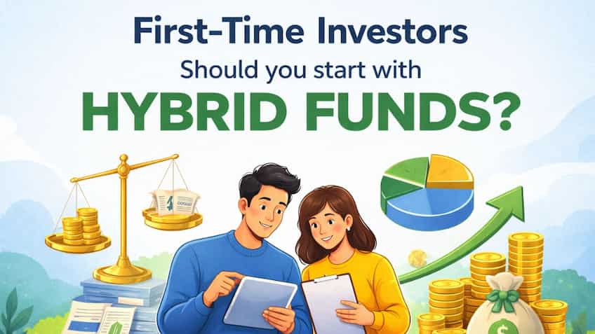 First-Time Investors: Should you start with hybrid funds? Experts explain