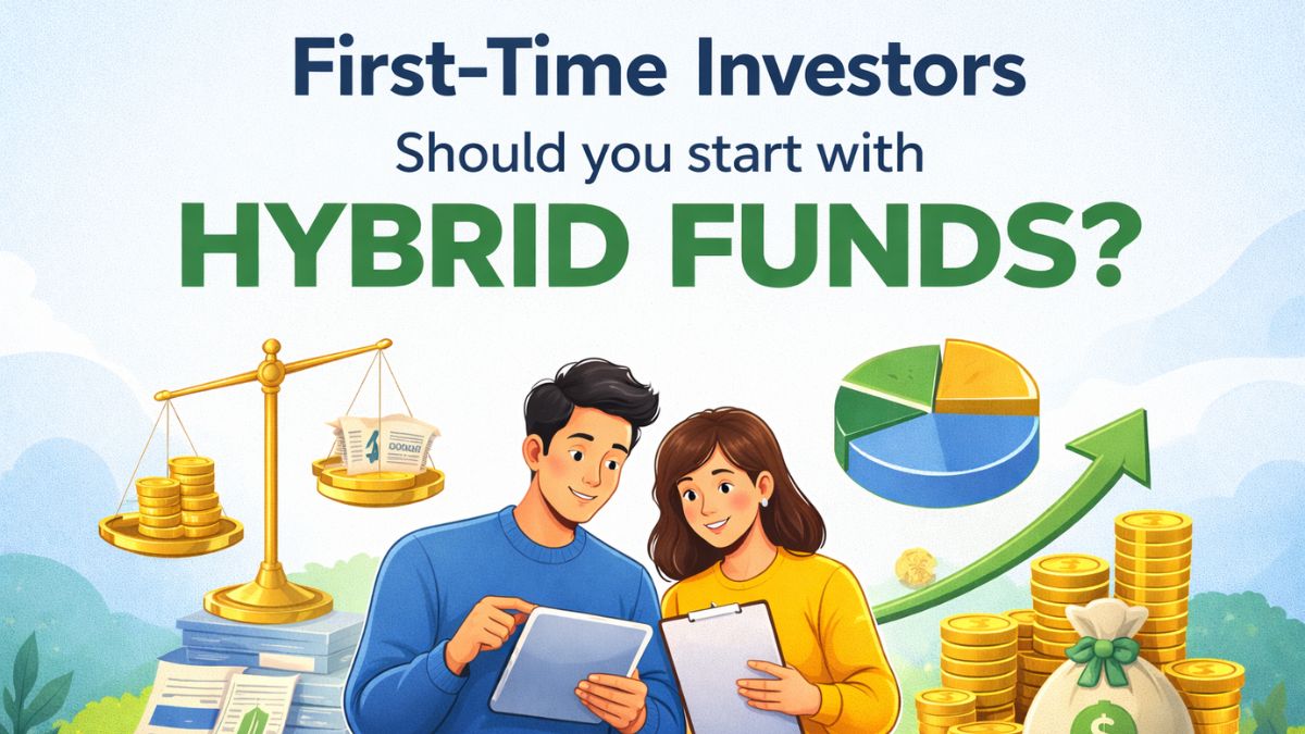 First-Time Investors: Should you start with hybrid funds? Experts explain