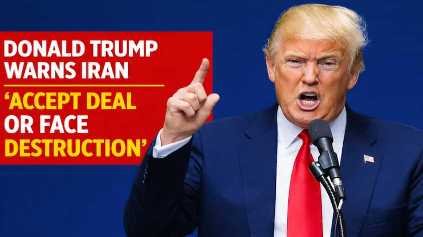 Donald Trump warns Iran ‘accept deal or face destruction’; says ‘no more Mr Nice Guy’