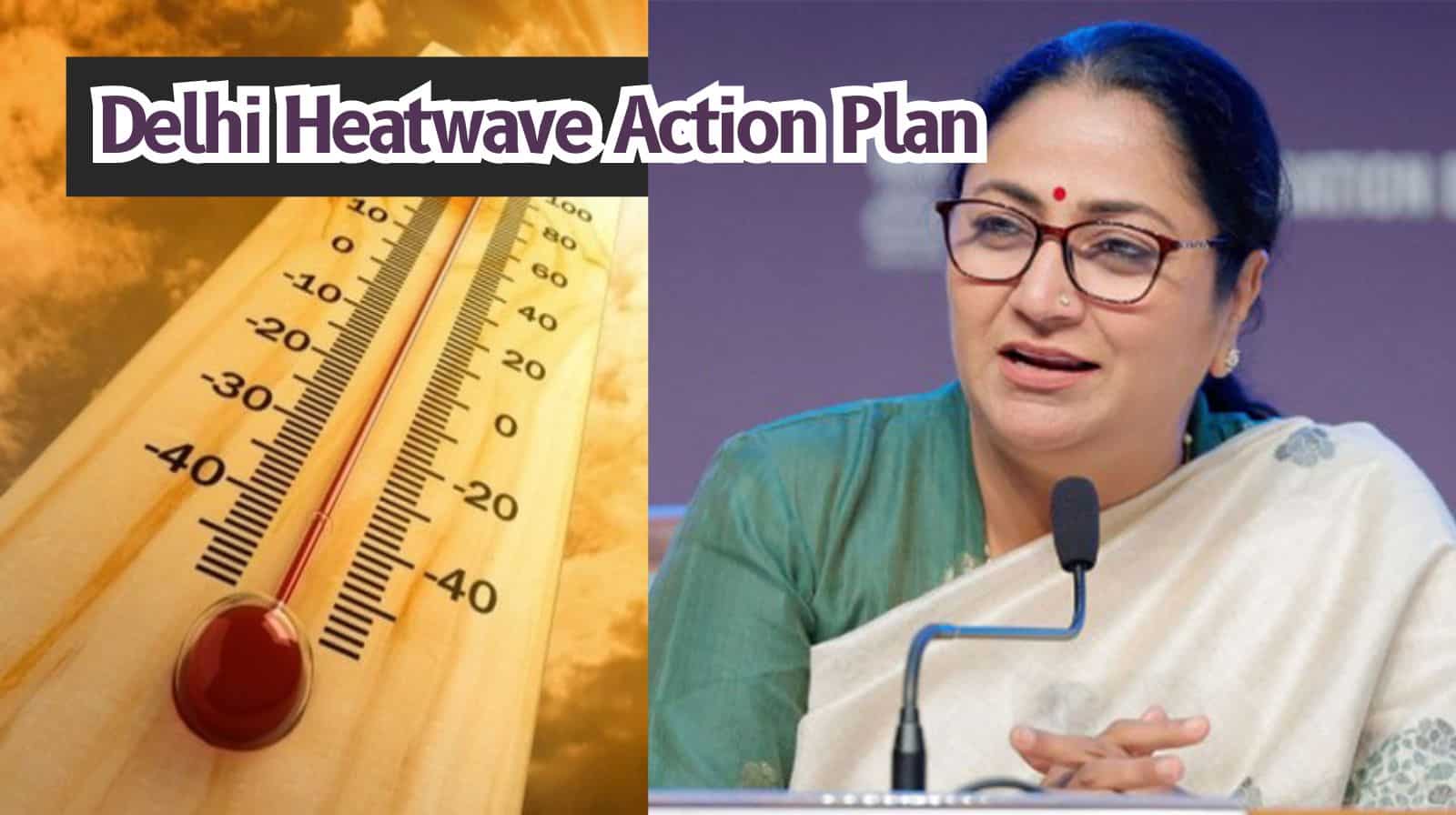 Delhi government tightens heat wave action plan amid rising temperatures