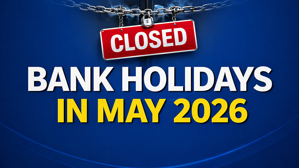 Bank holidays May 2026: When will banks remain closed? Check full list here
