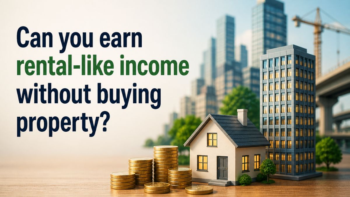 Can you earn rental-like income without buying property? REITs and InvITs explained