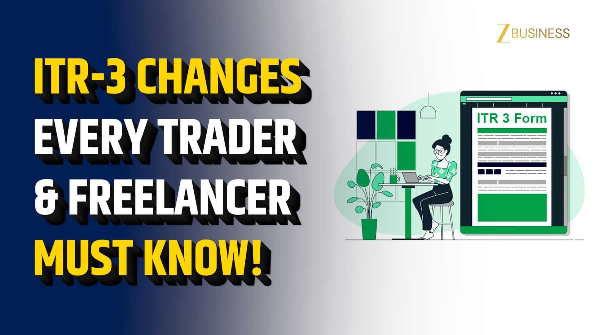 Revised ITR-3 Rules Increase Scrutiny for Traders and Freelancers