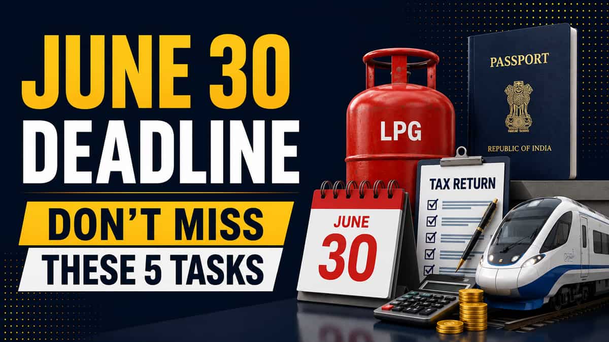 June 30 deadline: Complete LPG e-KYC, apply for a passport, check ITR status before July 1