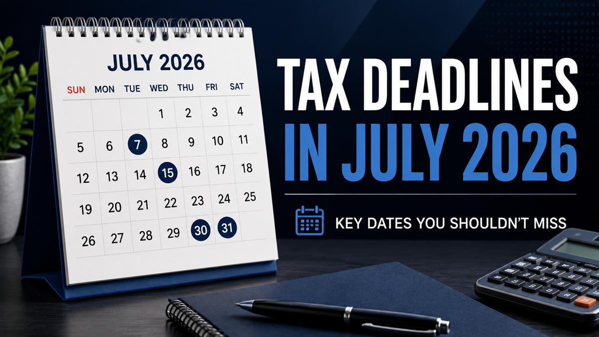 July tax calendar 2026: ITR filing, TDS and key income tax deadlines to ...