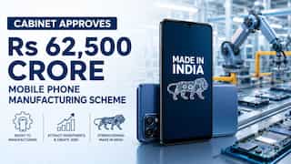 Cabinet approves Rs 62,500 crore mobile phone manufacturing scheme; aims to boost production in India