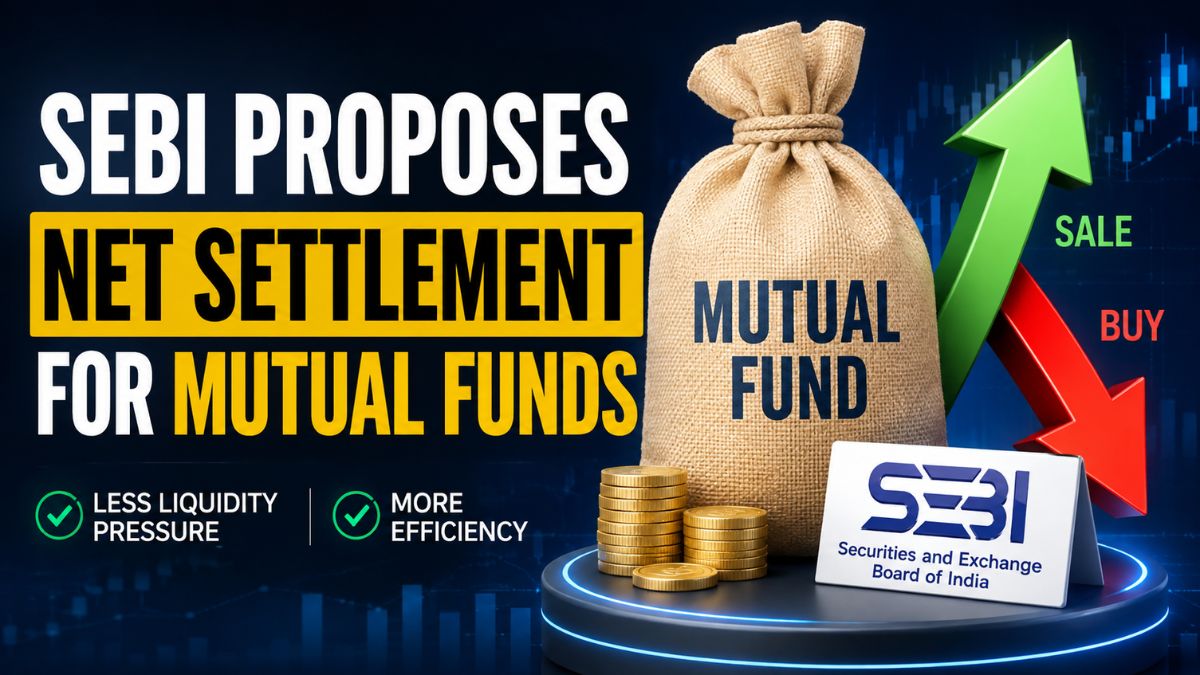 Settle For From Gross to Net: SEBI proposes net settlement for MF cash trades—Key ...