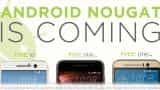 HTC becomes first company to upgrade its 3 models with Android Nougat