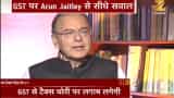 Sooner or later states will have to bring petroleum under GST, says Arun Jaitley
