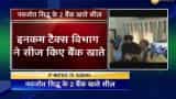 Two Navjot Singh Sidhu bank accounts seized by Income-Tax Dept Two Navjot Singh Sidhu bank accounts seized by Income-Tax Dept