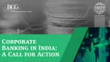 Indian corporate banking industry re-imagining way it operates; BCG-SWIFT report shows way forward