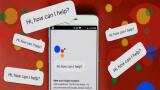 Your Google Assistant has become smarter; find out its new skills 