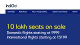 IndiGo offers 10 lakh seats at discounted rates; domestic fares start at Rs 999