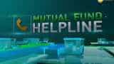 Mutual Fund Helpline: Solve all your mutual fund related queries 26th December, 2018 