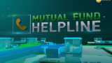 Mutual Fund Helpline: Solve all your mutual fund related queries 20th February, 2019