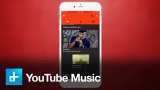 YouTube Music App launched in India - All you need to know