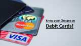Debit card holder? Know charges you have to pay for various services - SBI vs BoB vs HDFC Bank vs ICICI Bank Debit card holder? Know charges you have to pay for various services - SBI vs BoB vs HDFC Bank vs ICICI Bank