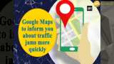 Google Maps to inform you about traffic jams more quickly Google Maps to inform you about traffic jams more quickly