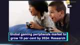 Global gaming peripherals market to grow 10 per cent by 2024: Research Global gaming peripherals market to grow 10 per cent by 2024: Research