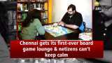 Chennai gets its first exclusive board game lounge