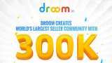 Record! Droom creates world&#039;s largest auto dealer community, crosses 300k-mark on its platform