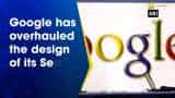 Google Search gets a makeover Google Search gets a makeover