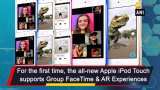 Apple launches iPod Touch with FaceTime, AR support Apple launches iPod Touch with FaceTime, AR support