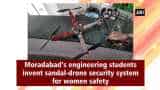 Moradabad’s engineering students invent sandal-drone security system for women safety Moradabad’s engineering students invent sandal-drone security system for women safety