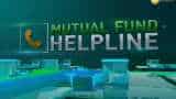 Mutual Fund Helpline: Solve all your mutual fund related queries  10th June 2019 