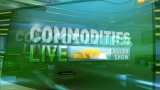 Commodities Live: Know about action in commodities market, 11th June 2019