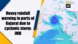 Heavy rainfall warning in parts of Gujarat due to cyclonic storm: Met office