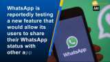 WhatsApp Status may soon be shareable to Facebook, other apps: Report WhatsApp Status may soon be shareable to Facebook, other apps: Report