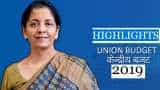 LIVE: Budget 2019 FULL DETAILS and HIGHLIGHTS from Nirmala Sitharaman&#039;s speech