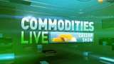 Commodities Live: Know about action in commodities market, 11th July, 2019