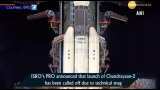 Chandrayaan-2 launch called off due to technical snag Chandrayaan-2 launch called off due to technical snag